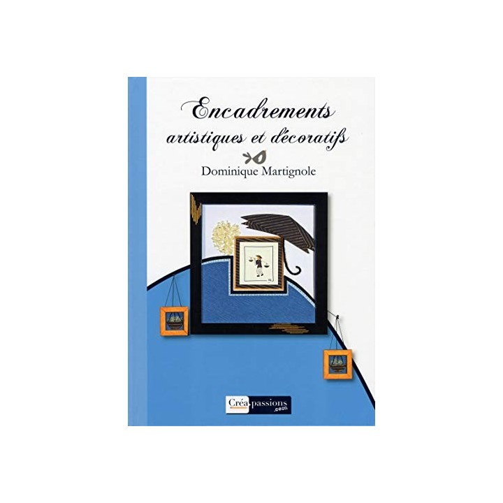 Encadrements artistiques et décoratifs